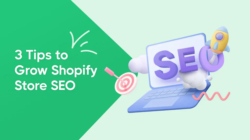 Best 3 Ways To Grow Shopify SEO Ranking on Google